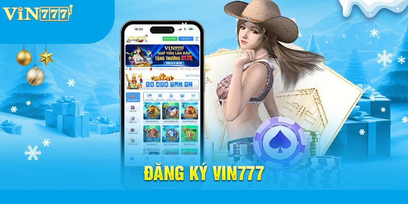 Các yếu tố cần chú ý khi đăng ký tài khoản VIN777.