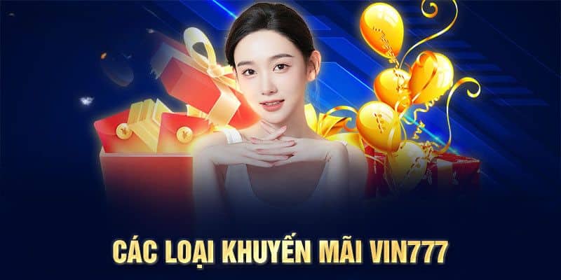 Khuyen Mai VIN777 Co Hoi Nhan Thuong Khung Cho Hoi Vien