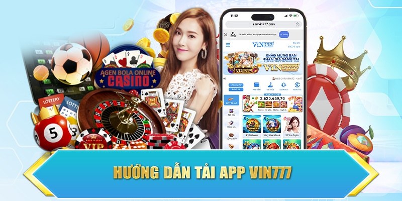 Tải App Vin777 - Trải Nghiệm Cá Cược Mượt Mà Và Tiện Lợi